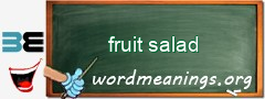 WordMeaning blackboard for fruit salad